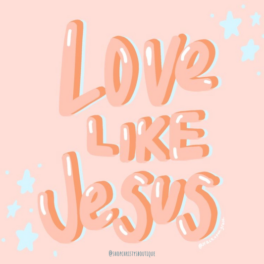 Love Like Jesus